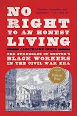 No Right to an Honest Living (Winner of the Pulitzer Prize)