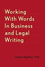 Working With Words In Business And Legal Writing
