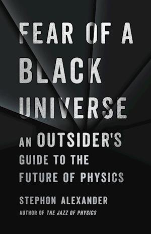 Fear of a Black Universe