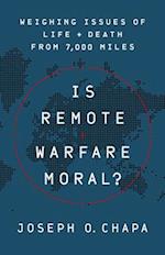 Is Remote Warfare Moral?