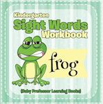 Kindergarten Sight Words Workbook (Baby Professor Learning Books)