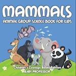 Mammals: Animal Group Science Book For Kids | Children's Zoology Books Edition