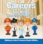 Careers for Kids: When I Grow Up I Want To Be... | Children's Jobs & Careers Books Edition