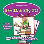 See It & Say It! Jumbo Workbook Edition | First Grade Sight Words