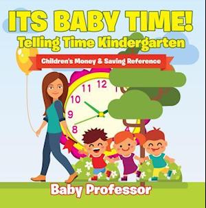 Its Baby Time! - Telling Time Kindergarten : Children's Money & Saving Reference