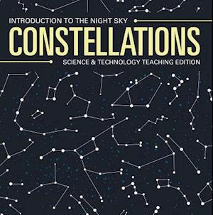 Constellations | Introduction to the Night Sky | Science & Technology Teaching Edition