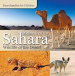 Animals of the Sahara | Wildlife of the Desert | Encyclopedias for Children