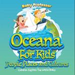 Oceans For Kids: People, Places and Cultures - Children Explore The World Books