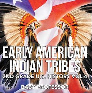 Early American Indian Tribes | 2nd Grade U.S. History Vol 4