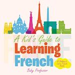 A Kid's Guide to Learning French | A Children's Learn French Books