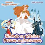 Wizards and Witches, Princes and Princesses | Children's European Folktales