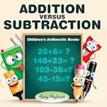 Addition Versus Subtraction | Children's Arithmetic Books