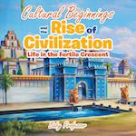 Cultural Beginnings and the Rise of Civilization