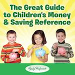 The Great Guide to Children's Money & Saving Reference