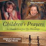 Children's Prayers to Thank God for His Blessings - Children's Christian Prayer Books