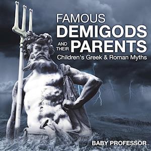 Famous Demigods and Their Parents- Children's Greek & Roman Myths