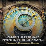 Modern Technologies Invented in the Renaissance | Children's Renaissance History