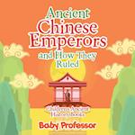 Ancient Chinese Emperors and How They Ruled-Children's Ancient History Books