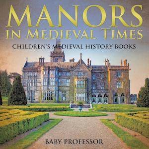 Manors in Medieval Times-Children's Medieval History Books