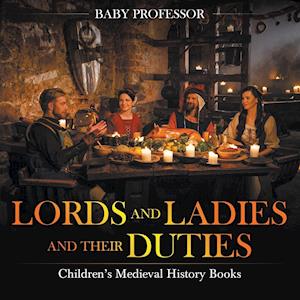 Lords and Ladies and Their Duties- Children's Medieval History Books