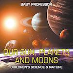 Our Sun, Planets and Moons | Children's Science & Nature