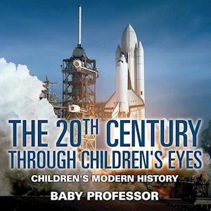 The 20th Century through Children's Eyes | Children's Modern History