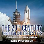 The 20th Century through Children's Eyes | Children's Modern History