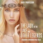 The Lady of the Lake and Other Legends | Children's Arthurian Folk Tales