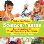 The Science of Tastes - Introduction to Food Chemistry for Kids | Children's Chemistry Books