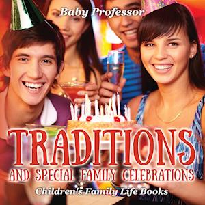 Traditions and Special Family Celebrations- Children's Family Life Books