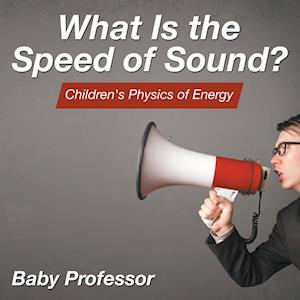 What Is the Speed of Sound? | Children's Physics of Energy