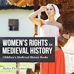 Women's Rights in Medieval History- Children's Medieval History Books