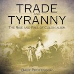 Trade and Tyranny