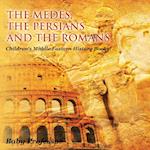 The Medes, the Persians and the Romans | Children's Middle Eastern History Books