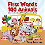 First Words 100 Animals : Children's Reading & Writing Education Books