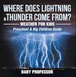 Where Does Lightning & Thunder Come from? | Weather for Kids (Preschool & Big Children Guide)