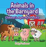 Animals in the Barnyard - Children's Agriculture Books