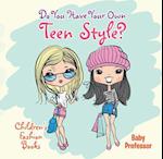 Do You Have Your Own Teen Style? | Children's Fashion Books