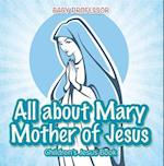 All about Mary Mother of Jesus | Children's Jesus Book