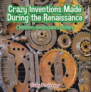 Crazy Inventions Made During the Renaissance | Children's Renaissance History