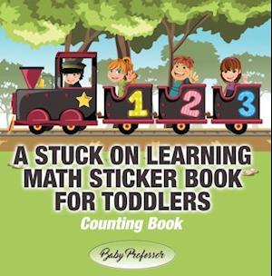 Stuck on Learning Math Sticker Book for Toddlers - Counting Book