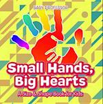 Small Hands, Big Hearts | A Size & Shape Book for Kids