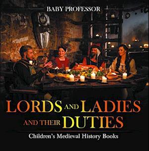 Lords and Ladies and Their Duties- Children's Medieval History Books