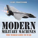 Modern Military Machines: The World Goes to War