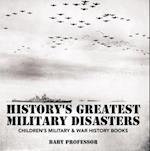 History's Greatest Military Disasters | Children's Military & War History Books