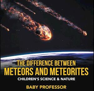 Difference Between Meteors and Meteorites | Children's Science & Nature