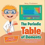 Periodic Table of Elements - Alkali Metals, Alkaline Earth Metals and Transition Metals | Children's Chemistry Book