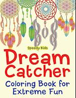 Dream Catcher Coloring Book for Extreme Fun
