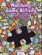 Matching Game Activity Book for Kids