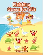 Matching Games for Kids (Activity Book Edition)